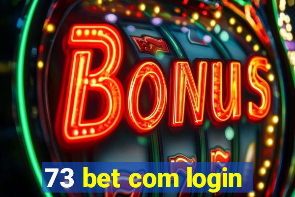 73 bet com login